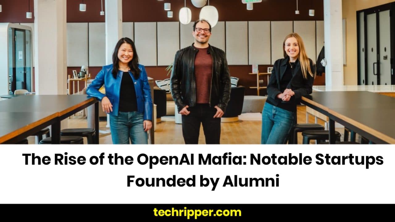 OpenAI Mafia: 18 Startups Founded by Alumni Valued Over $400B